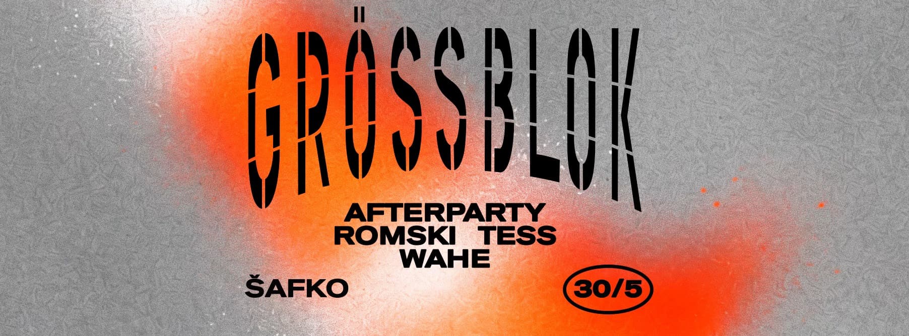 GRÖSSBLOK AFTERPARTY | SOBOTA 30.05.