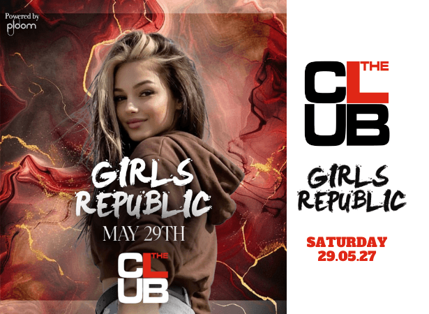 GIRLS REPUBLIC - Saturday 29 May 2027